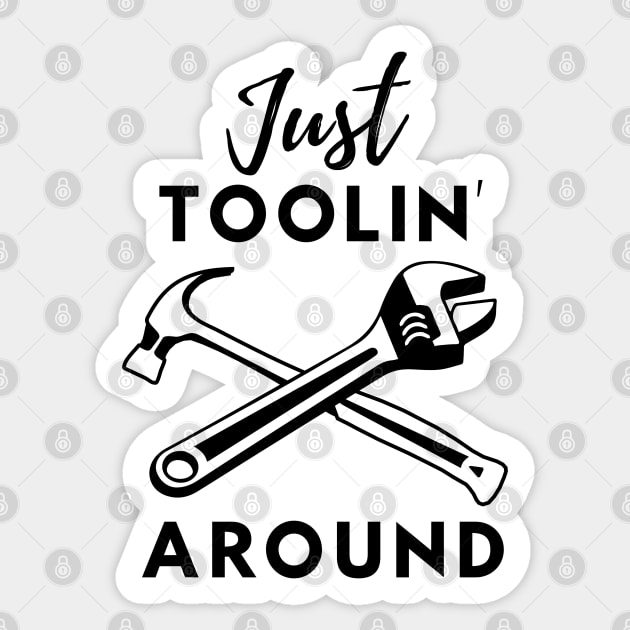 Just tooling around dad joke (Toolin' around) Sticker by OurSimpleArts